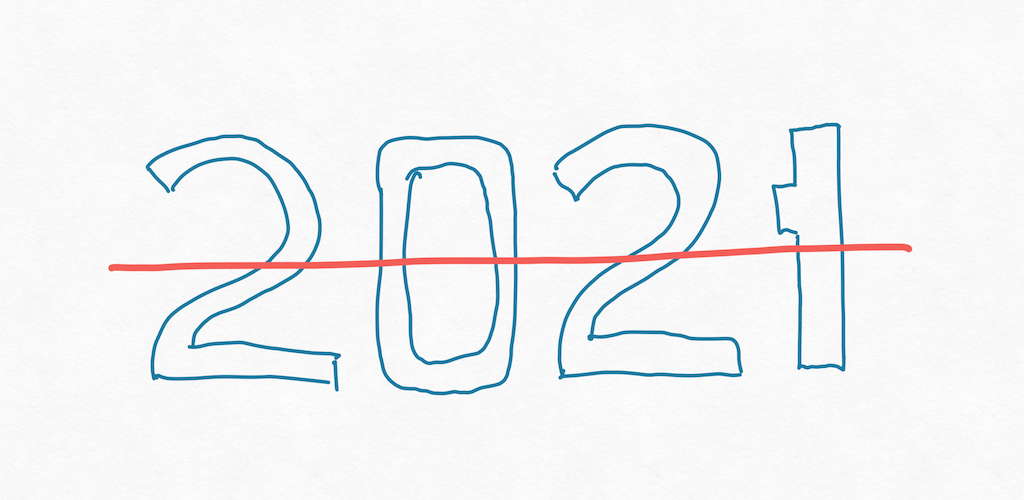 2021, The End